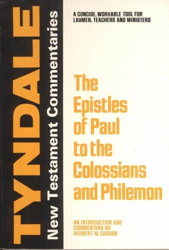 Book cover for The Epistles of Paul to the Colossians and Philemon: An Introduction and Commentary (Tyndale New Testament Commentaries) by Herbert M. Carson