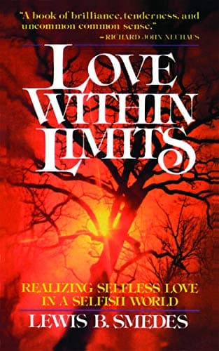 Book cover for Love within Limits: Realizing Selfless Love in a Selfish World by Smedes, Lewis B.
