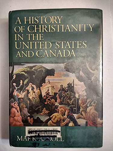 Book cover for A History of Christianity in the United States and Canada by Noll, Mark A
