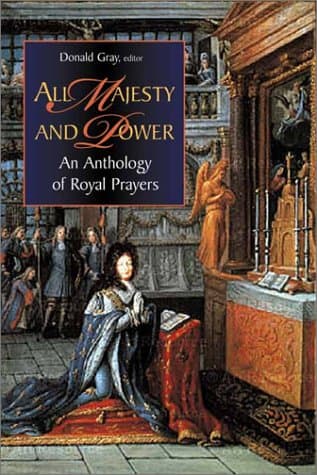 All Majesty and Power: An Anthology of Royal Prayers
