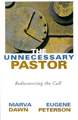 Book cover for The Unnecessary Pastor: Rediscovering the Call by Dawn, Marva J.