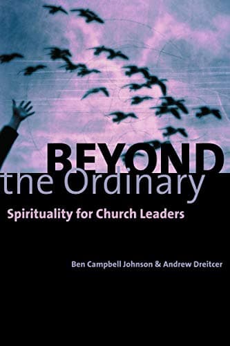 Book cover for Beyond the Ordinary: Spirituality for Church Leaders by Johnson, Mr. Ben Campbell