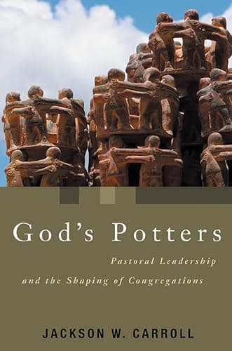Book cover for God's Potters: Pastoral Leadership and the Shaping of Congregations (Pulpit & Pew (P&P)) by Jackson W. Carroll