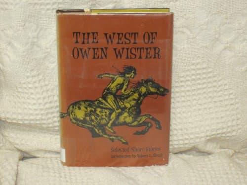 The West of Owen Wister: Selected Short Stores