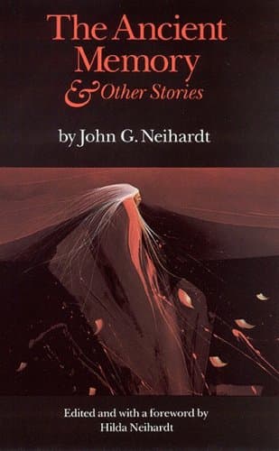 Book cover for The Ancient Memory and Other Stories by Neihardt, John G.
