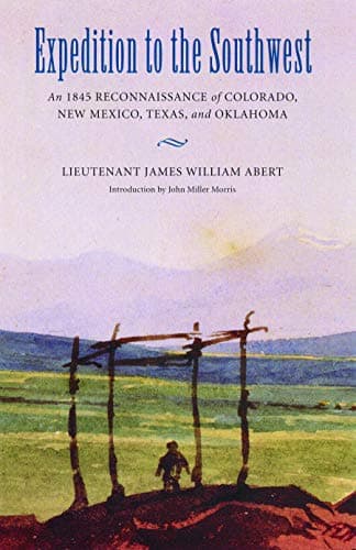 Book cover for Expedition to the Southwest: An 1845 Reconnaissance of Colorado, New Mexico, Texas, and Oklahoma by Abert, James William