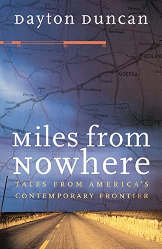 Book cover for Miles from Nowhere: Tales from America's Contemporary Frontier by Duncan, Dayton