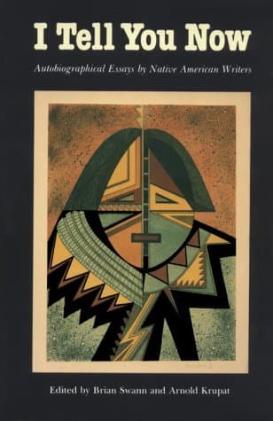 Book cover for I Tell You Now: Autobiographical Essays by Native American Writers by Swann, Brian