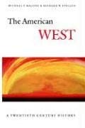 Book cover for The American West: A Twentieth-Century History by Malone, Michael P.