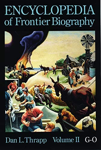 Book cover for Encyclopedia of Frontier Biography, Volume 2: G-O by Thrapp, Dan L.
