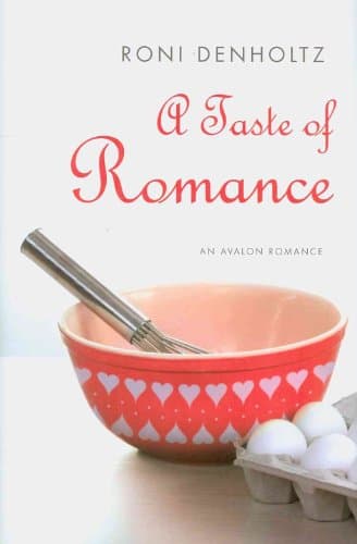 Book cover for A Taste of Romance by Denholtz, Roni