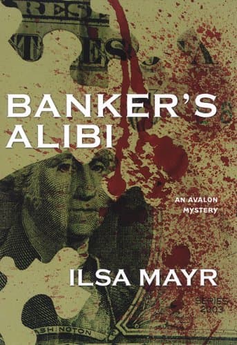 Book cover for Banker's Alibi (Cybil Quindt Mystery Series) by Ilsa Mayr