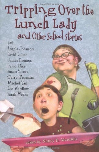 Book cover for Tripping Over the Lunch Lady: and Other School Stories by Various