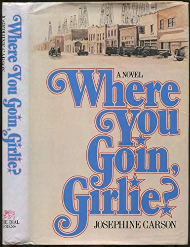Book cover for Where you goin, girlie? by Carson, Josephine