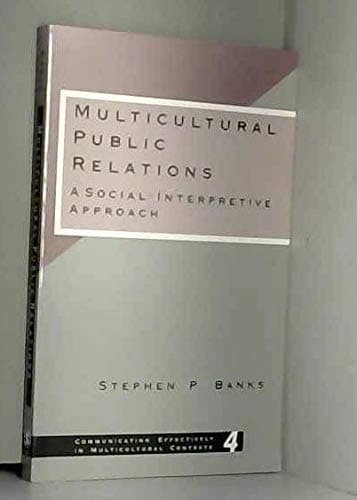 Book cover for Multicultural Public Relations: A Social-Interpretive Approach (Communicating Effectively in Multicultural Contexts) by Banks, Stephen P.