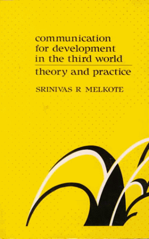 Communication for Development in the Third World: Theory and Practice