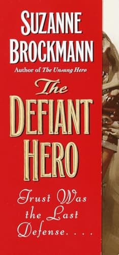 Book cover for The Defiant Hero (Troubleshooters, Book 2) by Brockmann, Suzanne