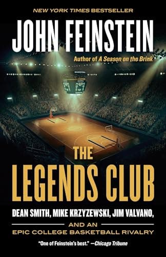 Book cover for The Legends Club: Dean Smith, Mike Krzyzewski, Jim Valvano, and an Epic College Basketball Rivalry by Feinstein, John