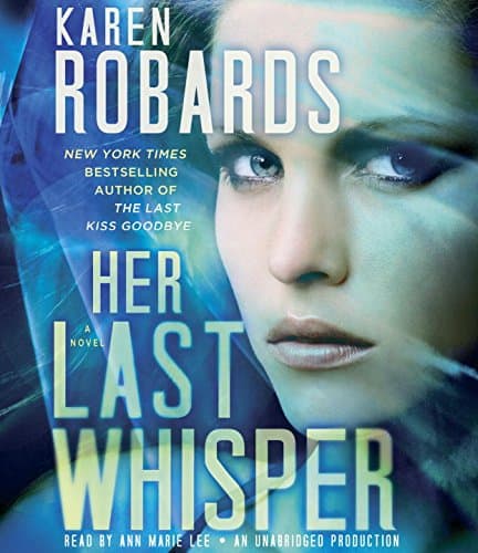 Book cover for Her Last Whisper: A Novel (Dr. Charlotte Stone) by Robards, Karen