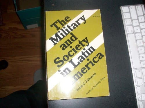 Book cover for Military and Society In Latin America by Johnson, John J