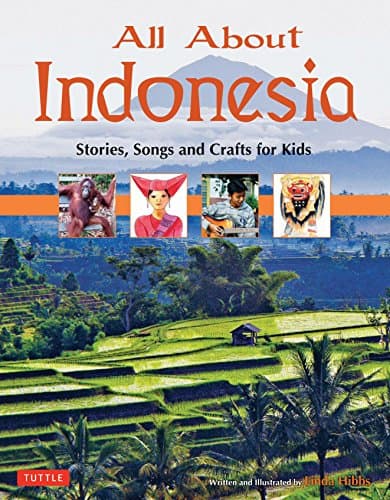 All About Indonesia: Stories, Songs and Crafts for Kids (All About...countries)