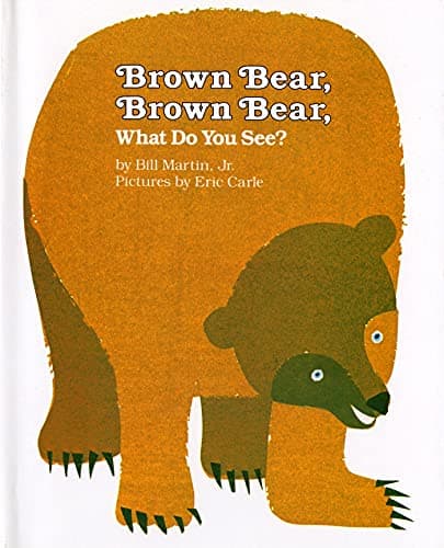 Book cover for Brown Bear, Brown Bear, What Do You See? by Martin Jr., Bill