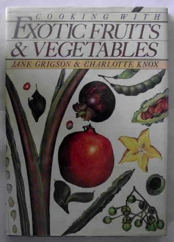 Cooking With Exotic Fruits and Vegetables