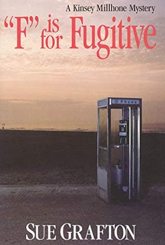 Book cover for "F" is for Fugitive (A Kinsey Millhone Mystery, Book 6) by Grafton, Sue