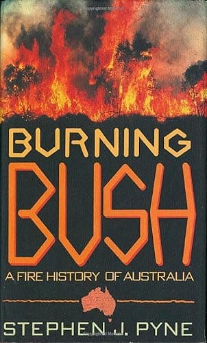 Book cover for Burning Bush: A Fire History of Australia by Pyne, Stephen J.
