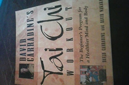 Book cover for David Carradine's Tai Chi Workout: The Beginner's Program for a Healthier Mind and Body by Carradine, David