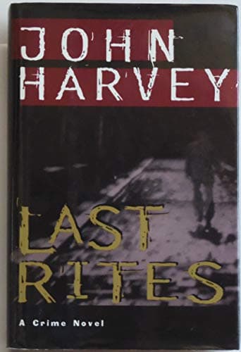 Book cover for Last Rites: A Novel (Charles Resnick Novels) by Harvey, John