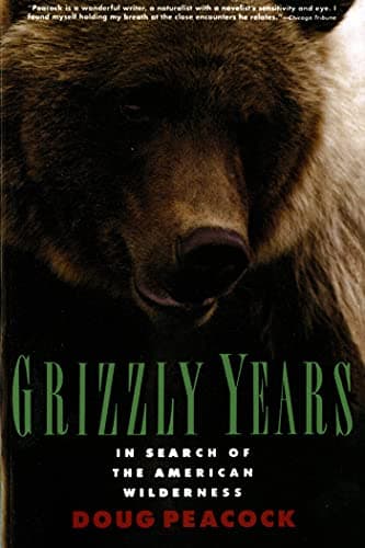 Book cover for Grizzly Years: In Search of the American Wilderness by Peacock, Doug