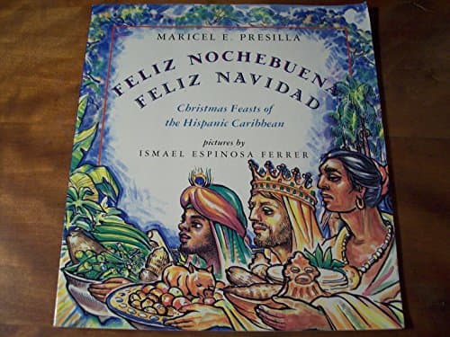 Book cover for Feliz Nochebuena, Feliz Navidad: Christmas Feasts of the Hispanic Caribbean (An Owlet Book) by Presilla, Maricel E.