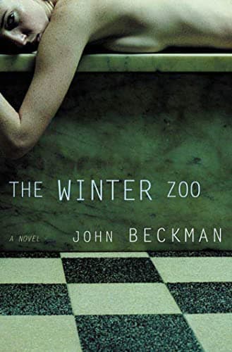Book cover for The Winter Zoo: A Novel by Beckman, John