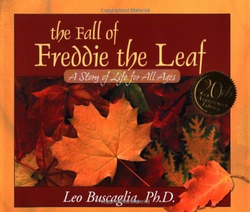 Book cover for The Fall of Freddie the Leaf: 20th Aniversary Edition by Buscaglia, Leo F.