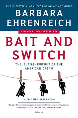 Book cover for Bait and Switch: The (Futile) Pursuit of the American Dream by Ehrenreich, Barbara