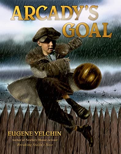 Book cover for Arcady's Goal by Yelchin, Eugene