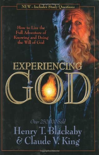 Book cover for Experiencing God: How to Live the Full Adventure of Knowing and Doing the Will of God by Blackaby, Henry T.