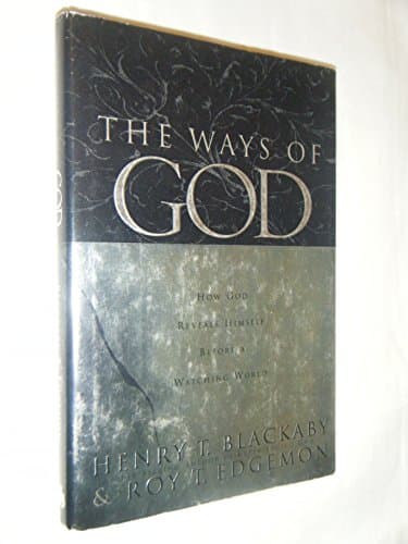 Book cover for The Ways of God: Working Through Us to Reveal Himself to a Watching World by Blackaby, Henry T.