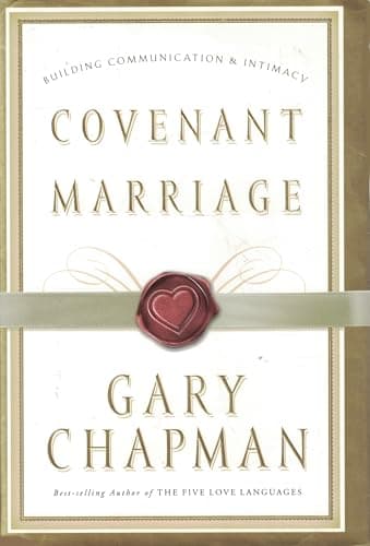 Book cover for Covenant Marriage: Building Communication & Intimacy by Gary Chapman