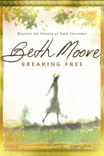 Book cover for Breaking Free: Discover the Victory of Total Surrender by Moore, Beth