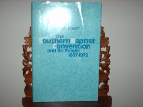 Book cover for The Southern Baptist Convention and Its People, 1607-1972 by Baker, Robert Andrew