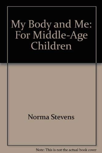Book cover for My body and me: For middle-age children (Christian sex education series) by Norma Stevens
