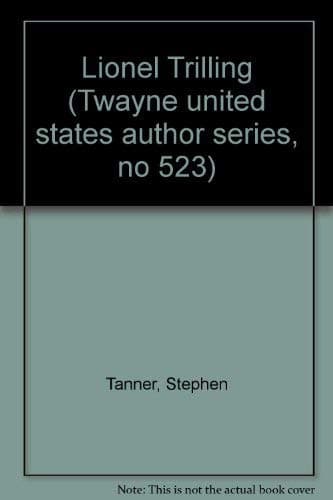 Book cover for Lionel Trilling (Twayne's United States Authors Series) by Tanner, Stephen