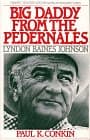 Book cover for Big Daddy from the Pedernales: Lyndon B. Johnson (TWAYNE'S TWENTIETH-CENTURY AMERICAN BIOGRAPHY SERIES) by Conkin, Paul Keith