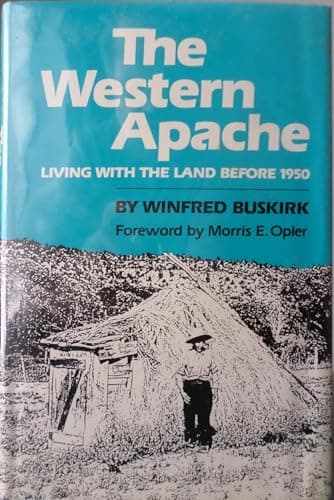 Book cover for The Western Apache: Living With the Land Before 1950 (The Civilization of the American Indian) (Civilization of the American Indian Series) by Winfred Buskirk