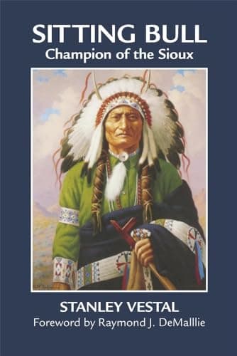 Book cover for Sitting Bull: Champion of the Sioux (Volume 46) (The Civilization of the American Indian Series) by Vestal, Stanley