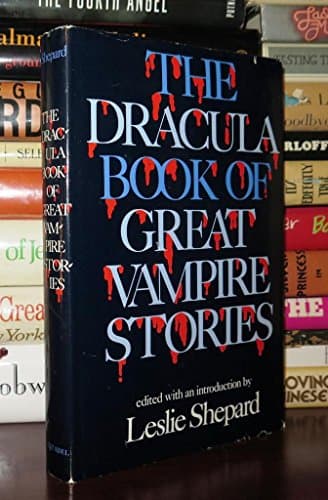 Book cover for The Dracula book of great vampire stories by leslie-shepard