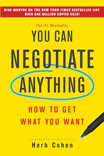 Book cover for You Can Negotiate Anything: How to Get What You Want by Cohen, Herb