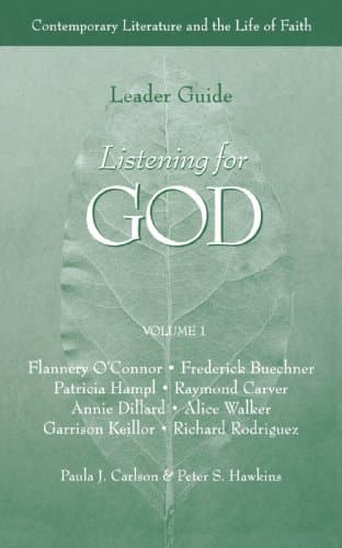 Listening for God: Contemporary Literature and the Life of Faith (Leader Guide) (Vol 1)